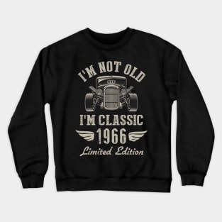 I'm Classic Car 58th Birthday Gift 58 Years Old Born In 1966 Crewneck Sweatshirt